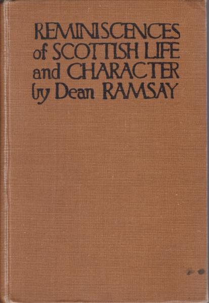 REMINISCENCES OF SCOTTISH LIFE AND CHARACTER