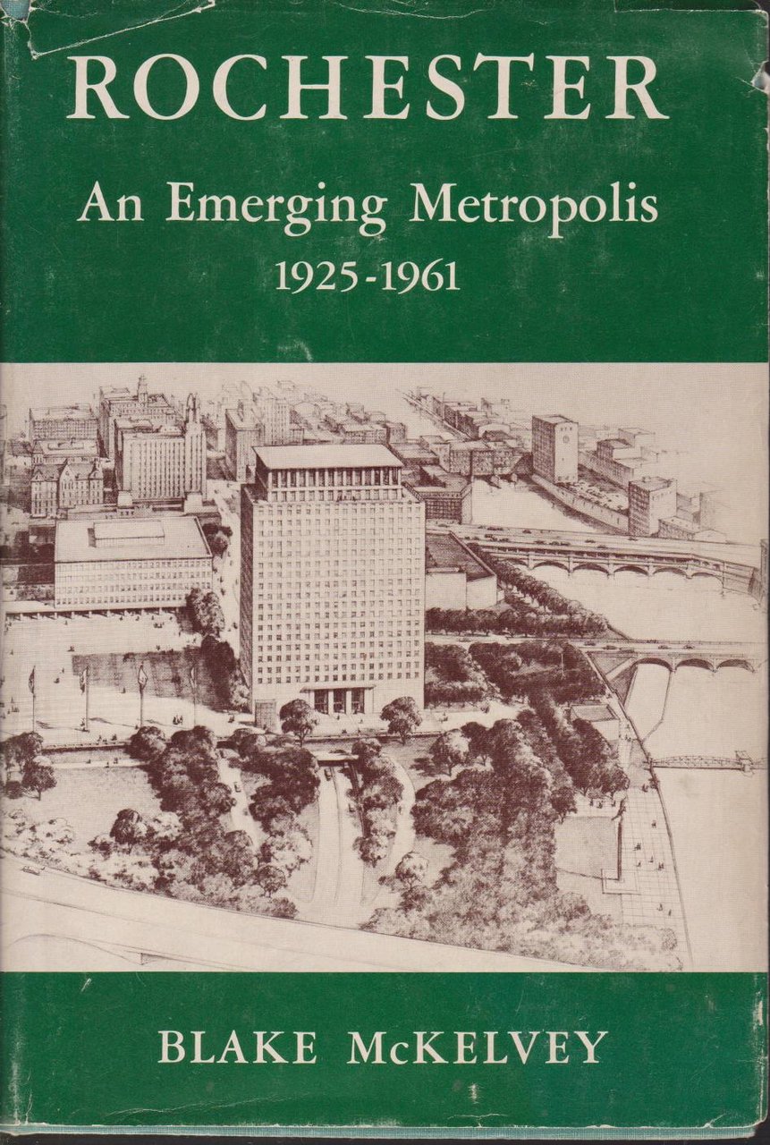 ROCHESTER: AN EMERGING METROPOLIS 1925-1961