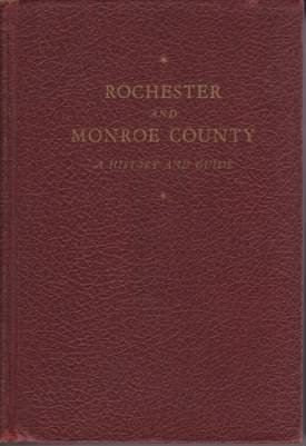 ROCHESTER AND MONROE COUNTY A History & Guide