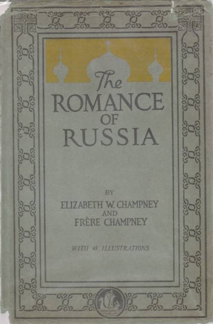 ROMANCE OF RUSSIA From Rurik to Bolshevik