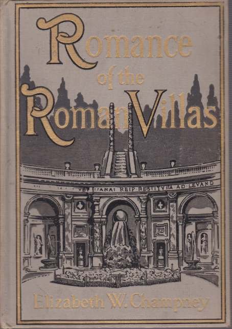 ROMANCE OF THE ROMAN VILLAS (The Renaissance)