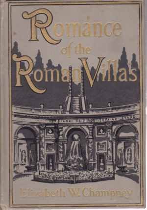 ROMANCE OF THE ROMAN VILLAS (The Renaissance)