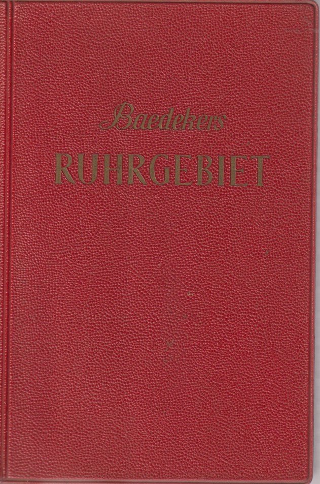 RUHRGEBIET Rheinisch-Westfälisches Industriegebiet. Reisehandbuch
