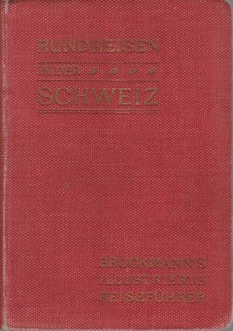 RUNDREISEN IN DER SCHWEIZ EINSCHLIESSLICH DES BODENSEES, DER OBERITALIENISCHEN SEEN …