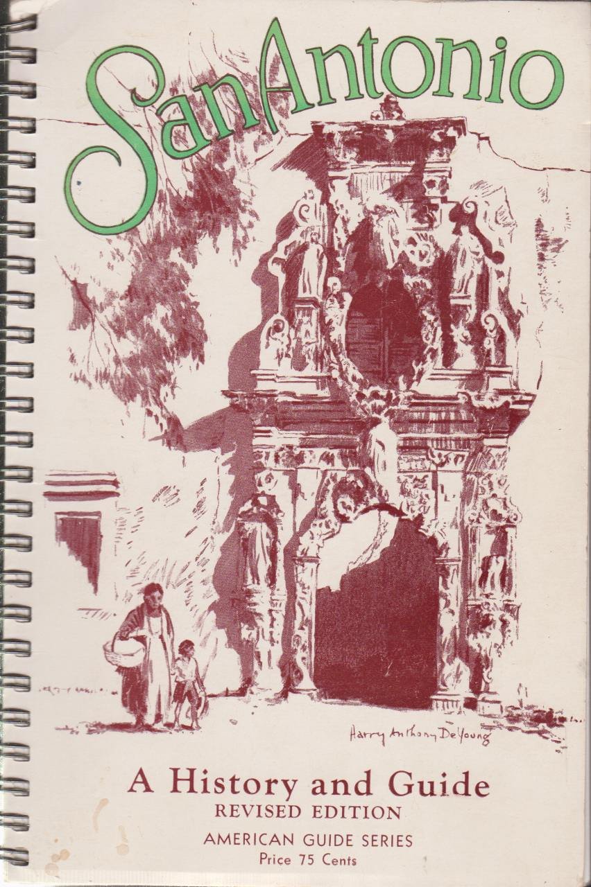 SAN ANTONIO A History and Guide