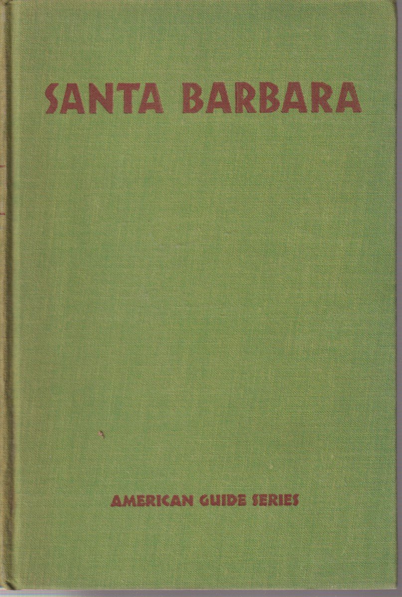 SANTA BARBARA A Guide to the Channel City and its …