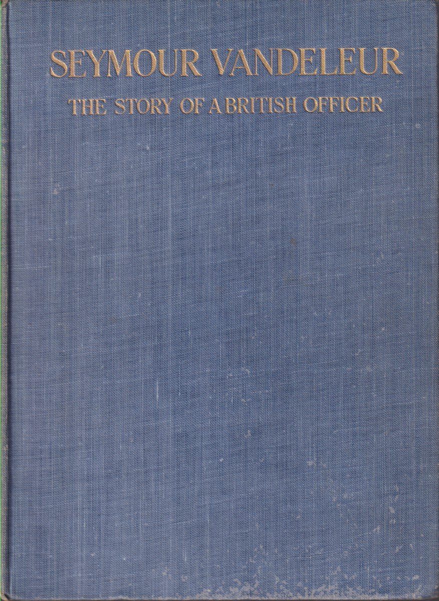 SEYMOUR VANDELEUR A Plain Narrative of the Part Played by …