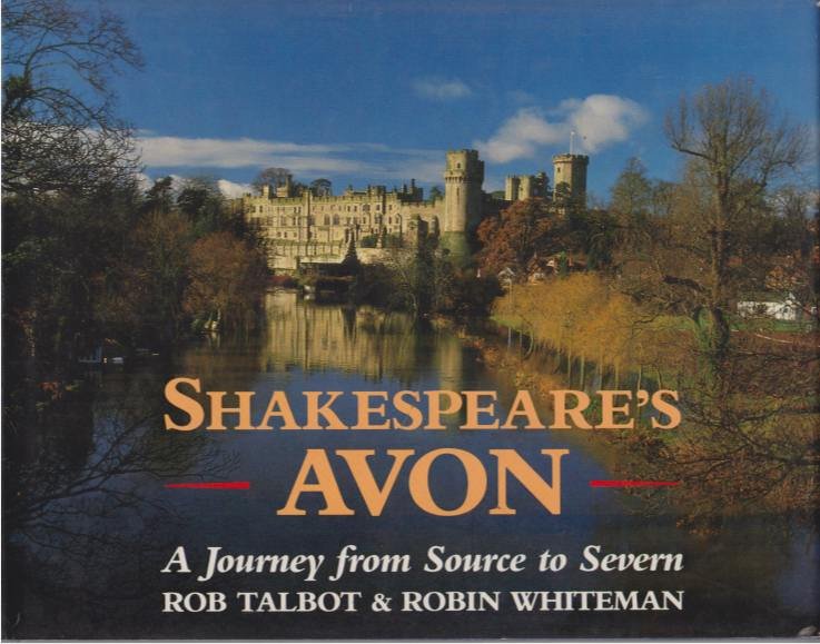 SHAKESPEARE'S AVON A Journey from Source to Severn
