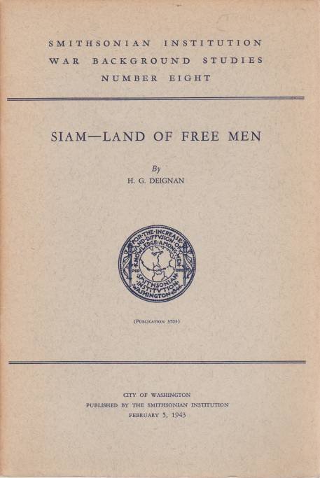SIAM - LAND OF FREE MEN Smithonian Institution War Background …