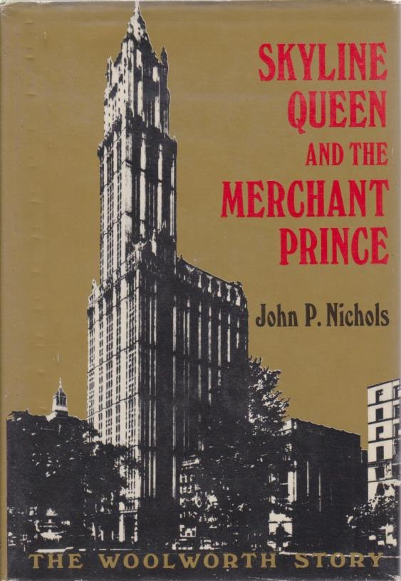 SKYLINE QUEEN AND THE MERCHANT PRINCE The Woolworth Story