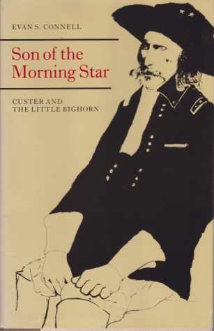 SON OF THE MORNING STAR Custer and the Little Bighorn