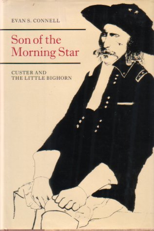 SON OF THE MORNING STAR Custer and the Little Bighorn