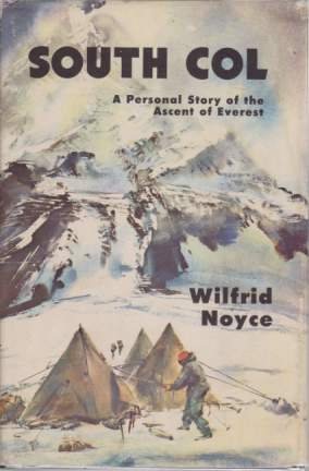 SOUTH COL A Personal Story of the Ascent of Everest