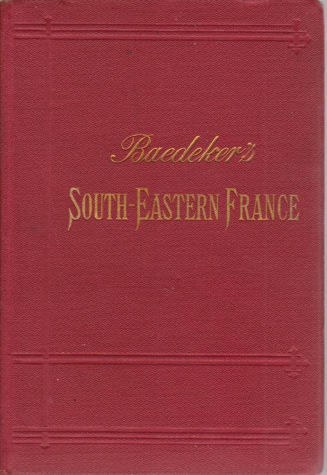 SOUTH-EASTERN FRANCE Including Corsica. Handbook for Travellers