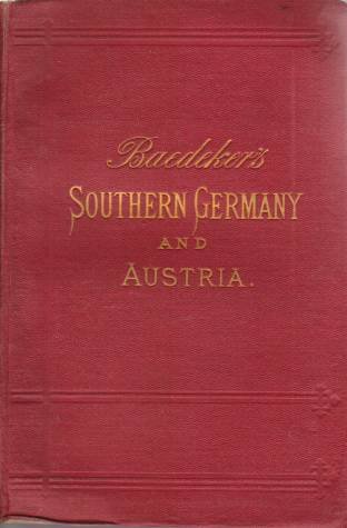 SOUTHERN GERMANY AND AUSTRIA Including Hungary and Transylvania. Handbook for …