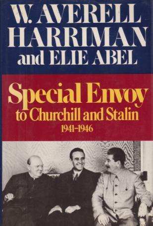 SPECIAL ENVOY TO CHURCHILL AND STALIN 1941-1946