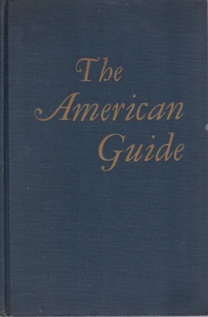 THE AMERICAN GUIDE A Source Book and Complete Travel Guide …