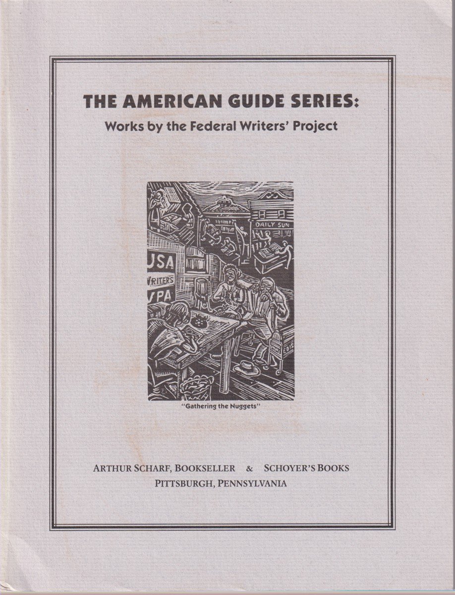 THE AMERICAN GUIDE SERIES Works by the Federal Writers' Project