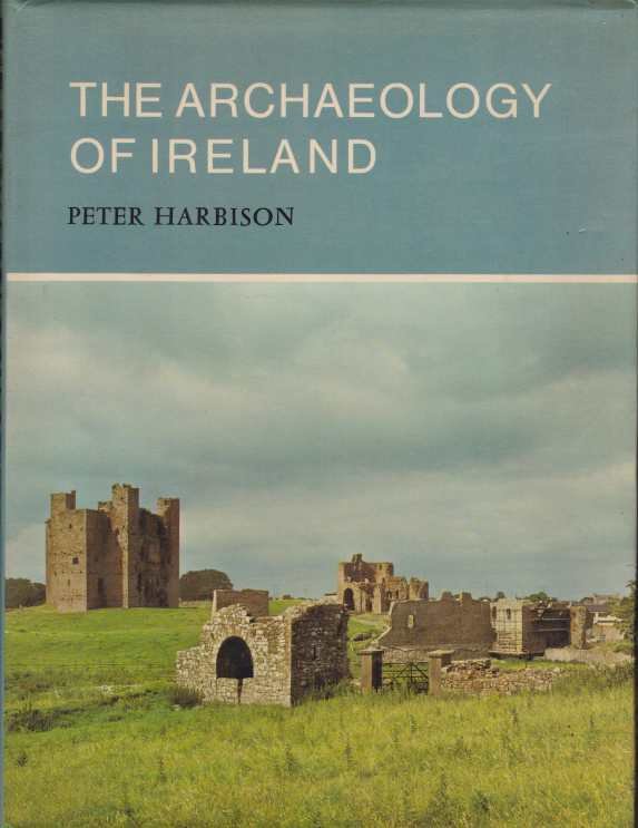 THE ARCHAEOLOGY OF IRELAND