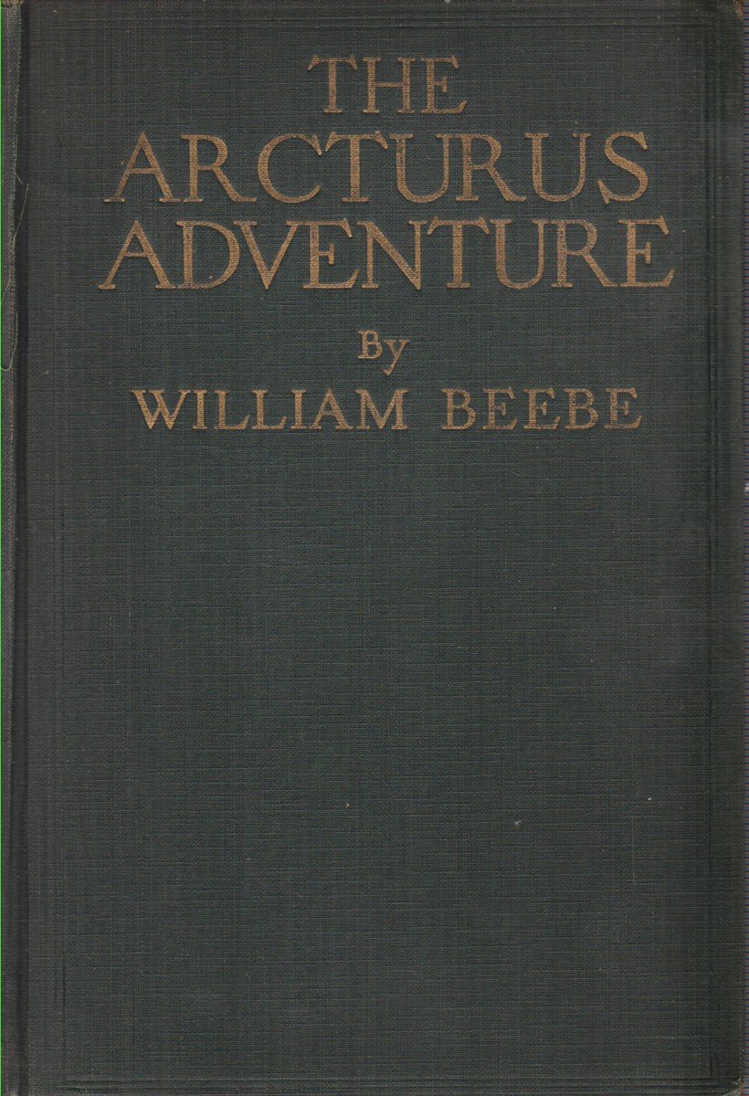 THE ARCTURUS ADVENTURE An Account of the New York Zoological …