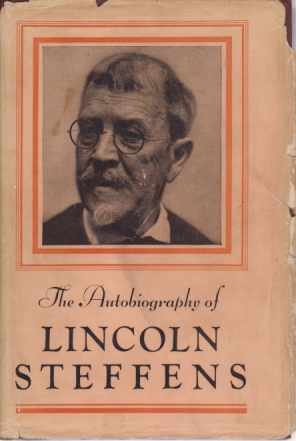 THE AUTOBIOGRAPHY OF LINCOLN STEFFENS [TWO VOLUME SET]