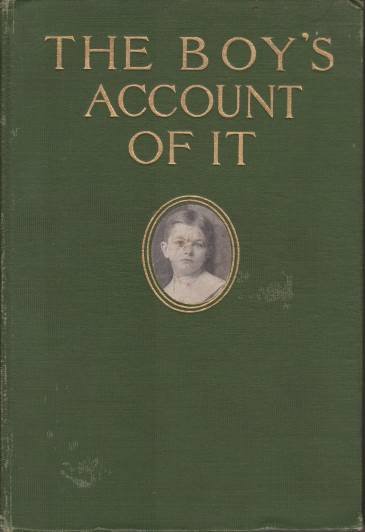 THE BOY'S ACCOUNT OF IT A Chronicle of Foreign Travel …