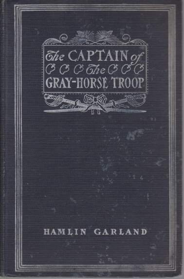 THE CAPTAIN OF THE GRAY-HORSE TROOP