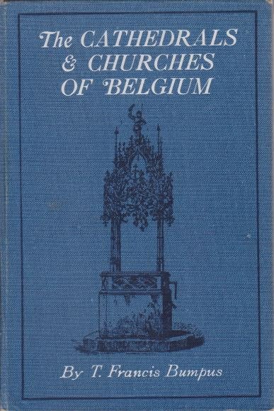 THE CATHEDRALS AND CHURCHES OF BELGIUM