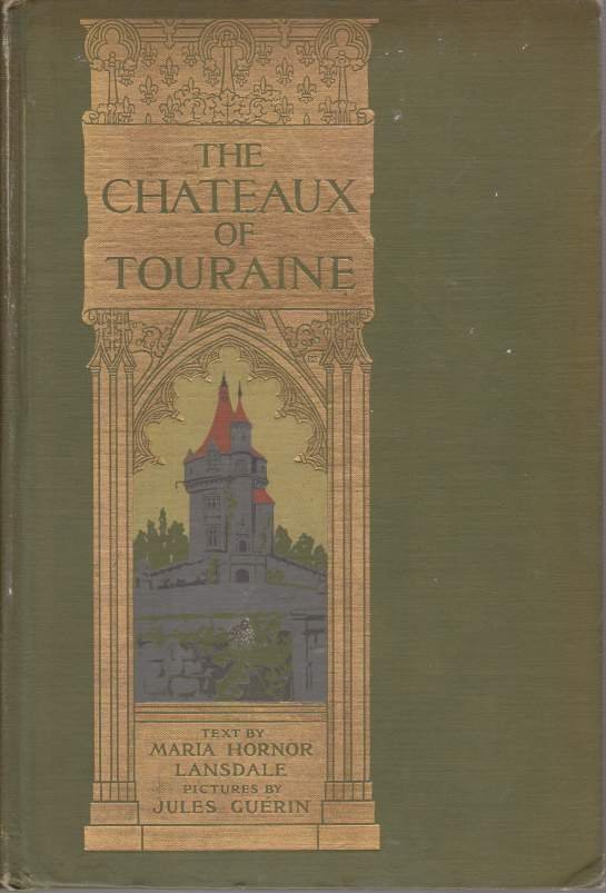 THE CHATEAUX OF TOURAINE