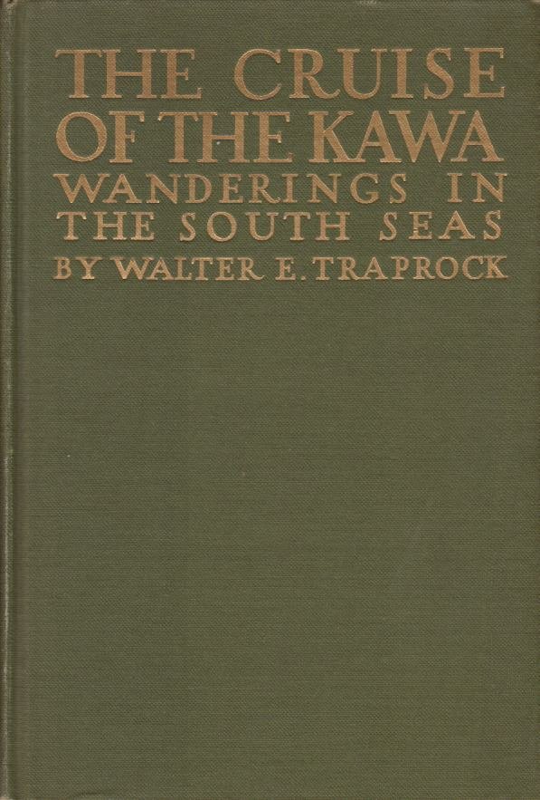 THE CRUISE OF THE KAWA Wanderings in the South Seas