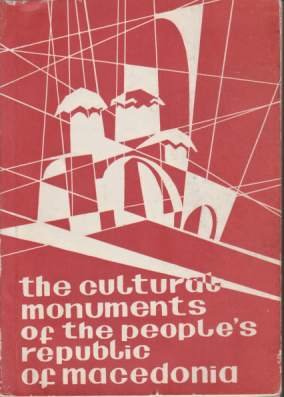 THE CULTURAL MONUMENTS OF THE PEOPLE'S REPUBLIC OF MACEDONIA