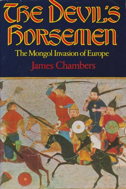 THE DEVIL'S HORSEMEN The Mongol Invasion of Europe