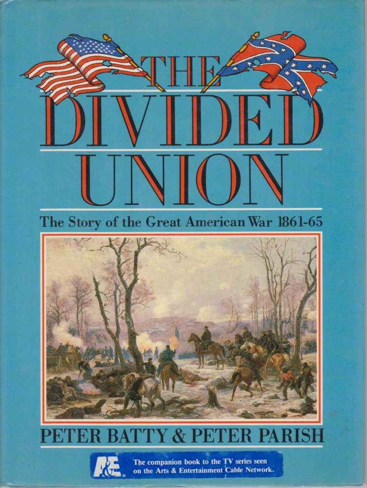 THE DIVIDED UNION The Story of the Great American War, …