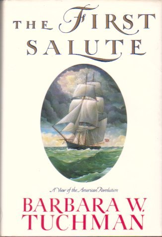 THE FIRST SALUTE A View of the American Revolution