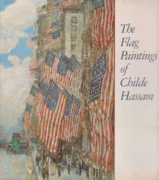 THE FLAG PAINTINGS OF CHILDE HASSAM