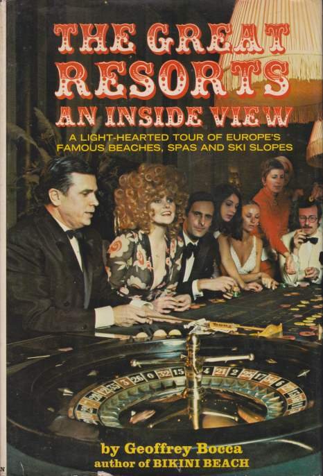 THE GREAT RESORTS An Inside View