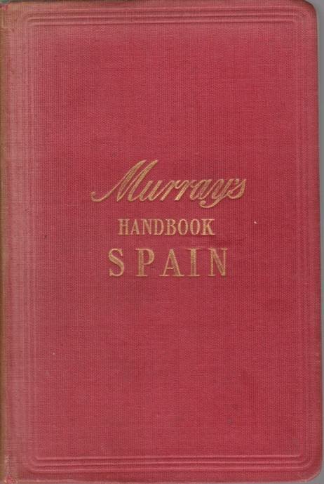 THE HANDBOOK FOR TRAVELLERS IN SPAIN [Volume 1 only] Part …