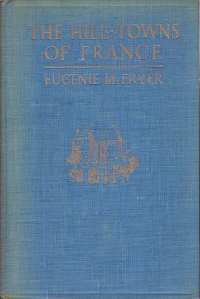 THE HILL-TOWNS OF FRANCE