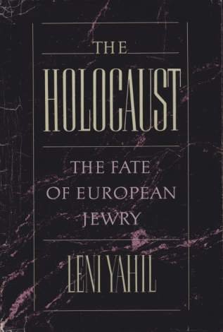 THE HOLOCAUST The Fate of European Jewry, 1932-1945