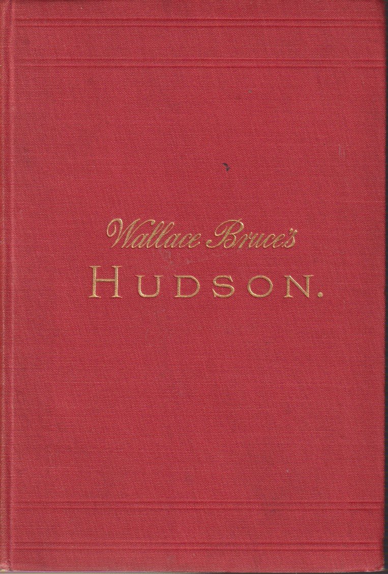 THE HUDSON Three Centuries of History, Romance and Invention