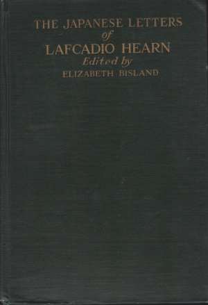 THE JAPANESE LETTERS OF LAFCADIO HEARN