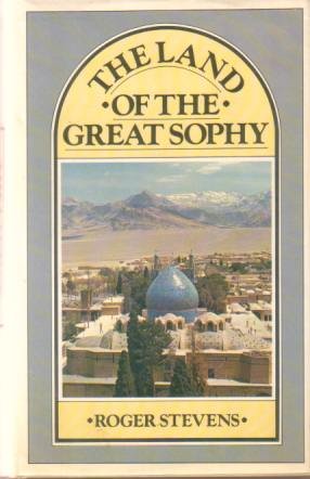 THE LAND OF THE GREAT SOPHY