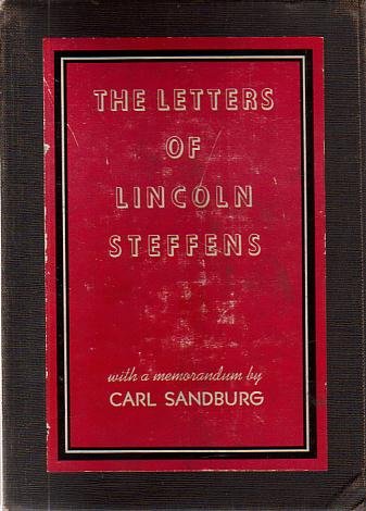 THE LETTERS OF LINCOLN STEFFENS [TWO VOLUME SET] Volume I: …