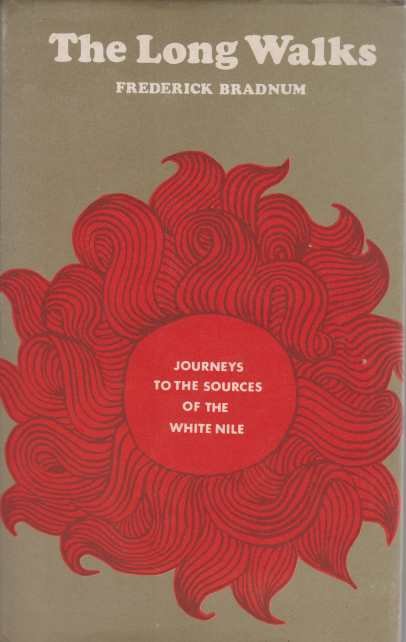 THE LONG WALKS Journeys to the Sources of the White …