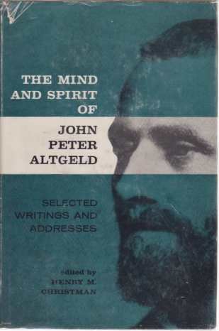 THE MIND AND SPIRIT OF JOHN PETER ALTGELD