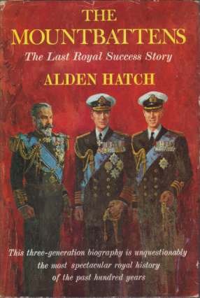 THE MOUNTBATTENS The Last Royal Success Story