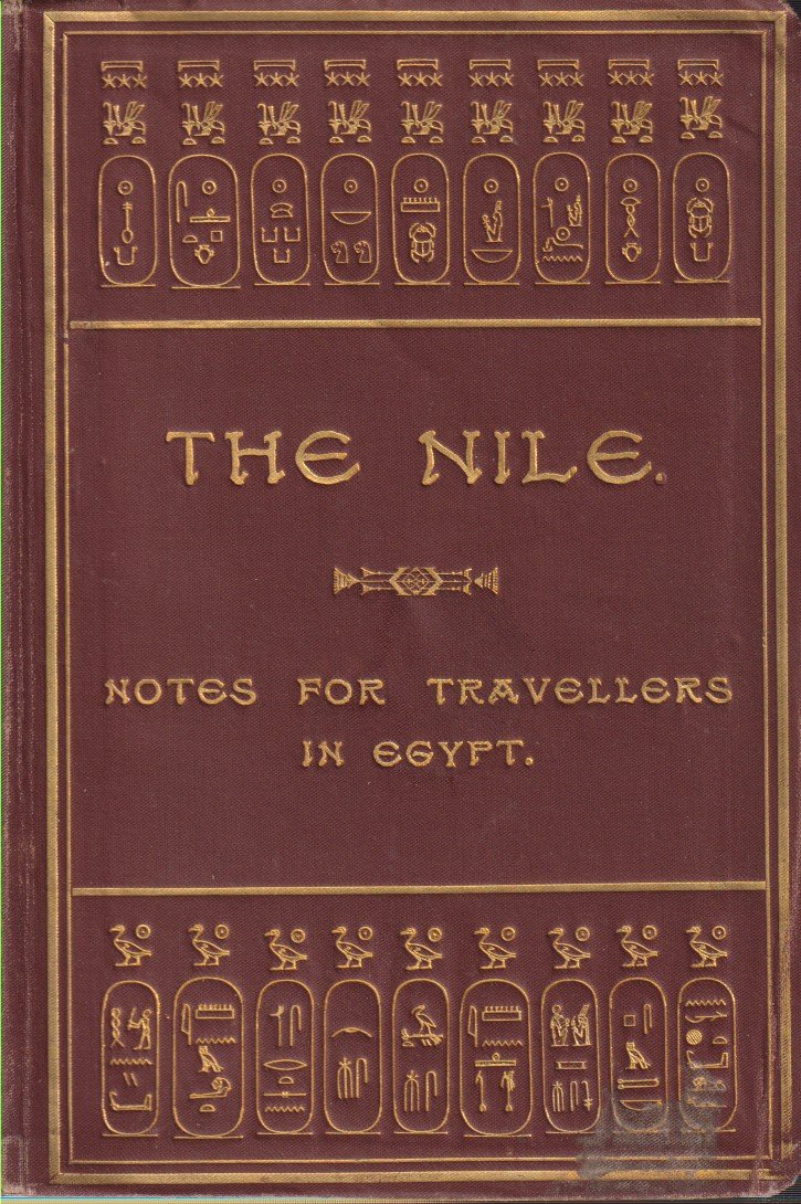 THE NILE Notes for Travellers in Egypt