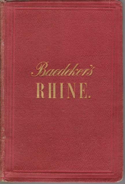 THE RHINE FROM ROTTERDAM TO CONSTANCE Handbook for Travellers