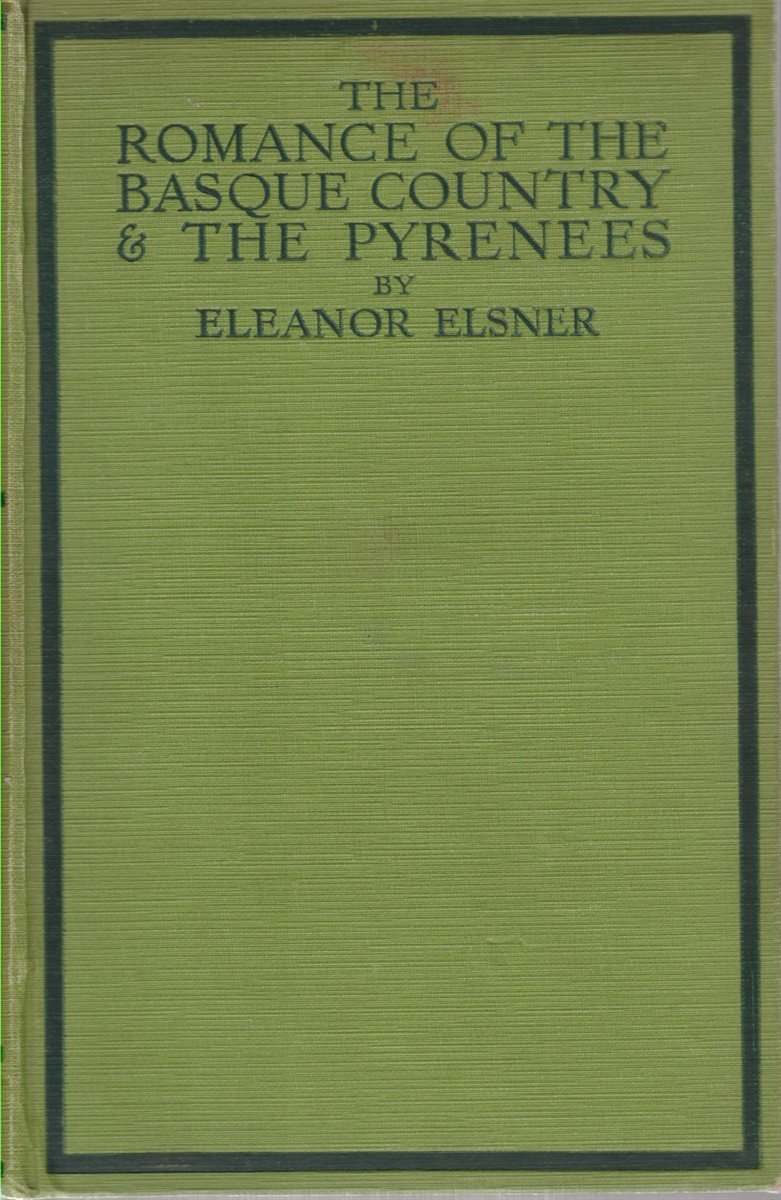 THE ROMANCE OF THE BASQUE COUNTRY AND THE PYRENEES