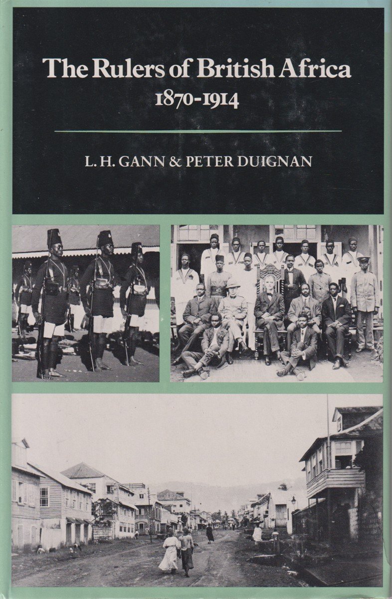 THE RULERS OF BRITISH AFRICA 1870 - 1914
